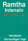 Ramtha Intensiv. Wendezeit - Steven Lee Weinberg ; Carol Wright ; John Clancy - 9783895390524
