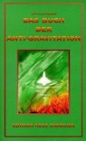 Das Buch der Anti-Gravitation - David Hatcher Childress - 9783895392672
