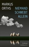 Niemand schwebt allein - Markus Orths - 9783895611094
