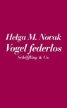Die Eisheiligen / Vogel federlos - Helga M. Novak - 9783895611131