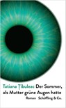 Der Sommer, als Mutter grüne Augen hatte - Tatiana Tîbuleac - 9783895612336