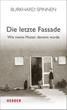 Die letzte Fassade - Burkhard Spinnen - 9783895615115
