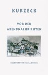 Vor den Abendnachrichten - Peter Kurzeck - 9783895616983
