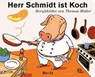 Herr Schmidt ist Koch - Thomas M. Müller - 9783895653360