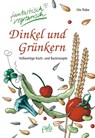 Dinkel und Grünkern - Ute Rabe - 9783895661891