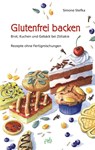 Glutenfrei backen - Simone Stefka - 9783895662263