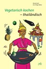 Vegetarisch kochen - thailändisch - Nicola Koch ; Ines Teitge-Blaha - 9783895662553