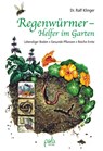 Regenwürmer - Helfer im Garten - Ralf Klinger - 9783895662829