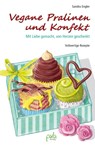 Vegane Pralinen und Konfekt - Sandra Engler - 9783895663369