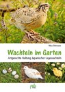 Wachteln im Garten - Nina Dittmann - 9783895664434