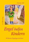 Engel helfen Kindern - Christine Ahlf - 9783895683015