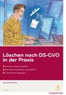 Löschen nach DS-GVO in der Praxis -  - 9783895779510