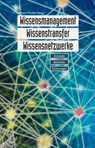 Wissensmanagement, Wissenstransfer, Wissensnetzwerke - Richard (Wien) Pircher - 9783895784361
