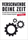 Verschwende Deine Zeit - Julian Pörksen - 9783895813092