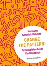 Change the Pattern! - Hermann Schmidt-Rahmer - 9783895816000