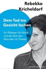 Dem Tod ins Gesicht lachen - Rebekka Kricheldorf - 9783895816086
