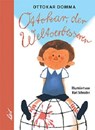 Ottokar, der Weltverbesserer - Ottokar Domma - 9783896034960