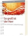 So groß ist der Herr - Liederbuch -  - 9783896154354