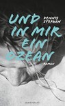 Und in mir ein Ozean - Dennis Stephan - 9783896562814
