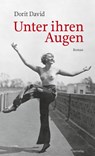Unter ihren Augen - Dorit David - 9783896562852