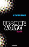 Fromme Wölfe - Kevin Junk - 9783896562975