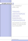 Transaktivismus gegen Radikalfeminismus - Till Randolf Amelung - 9783896563170
