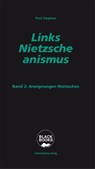 Links-Nietzscheanismus - Paul Stephan - 9783896570499