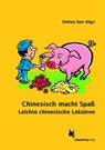 Chinesisch macht Spaß - Dehua Sun - 9783896574473
