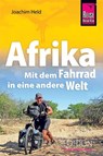 Afrika - Mit dem Fahrrad in eine andere Welt - Joachim Held - 9783896625229