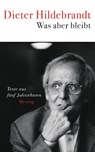 Was aber bleibt - Dieter Hildebrandt - 9783896675750