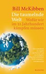 Die taumelnde Welt - Bill Mckibben - 9783896676528