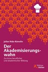 Der Akademisierungswahn - Julian Nida-Rümelin - 9783896841612