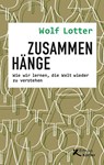 Zusammenhänge - Wolf Lotter - 9783896842817