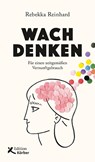 Wach denken - Rebekka Reinhard - 9783896842824