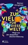 Zu viel für diese Welt - Reiner Klingholz - 9783896842862