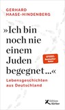 "Ich bin noch nie einem Juden begegnet ..." - Gerhard Haase-Hindenberg - 9783896842909