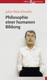 Philosophie einer humanen Bildung - Julian Nida-Rümelin - 9783896844422