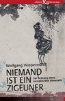 Niemand ist ein Zigeuner - Wolfgang Wippermann - 9783896844842