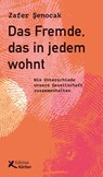 Das Fremde, das in jedem wohnt - Zafer Senocak - 9783896845467