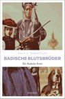 Badische Blutsbrüder - Ralf H. Dorweiler - 9783897056831