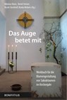 Das Auge betet mit - Nikolaus Nonn ; Bernd Steiner ; Nicole Stockhoff ; Marko Weibels - 9783897107946