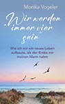 Wir werden immer vier sein - Monika Vogeler - 9783897109131