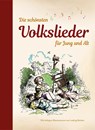 Die schönsten Volkslieder für Jung und Alt -  - 9783897363458