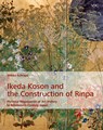 Ikeda Koson and the Construction of Rinpa - Wibke Schrape - 9783897399822