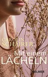 Mit einem Lächeln - Carolin Schairer - 9783897414662