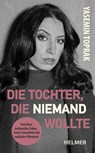 Die Tochter, die niemand wollte - Yasemin Toprak - 9783897418745