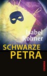 Schwarze Petra - Isabel Rohner - 9783897419247