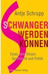 Schwangerwerdenkönnen - Antje Schrupp - 9783897419438