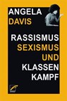 Rassismus, Sexismus und Klassenkampf - Angela Y. Davis - 9783897711792