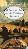 Geheimnisvolles aus der Thüringer Sagenwelt - Rainer Hohberg - 9783897722545